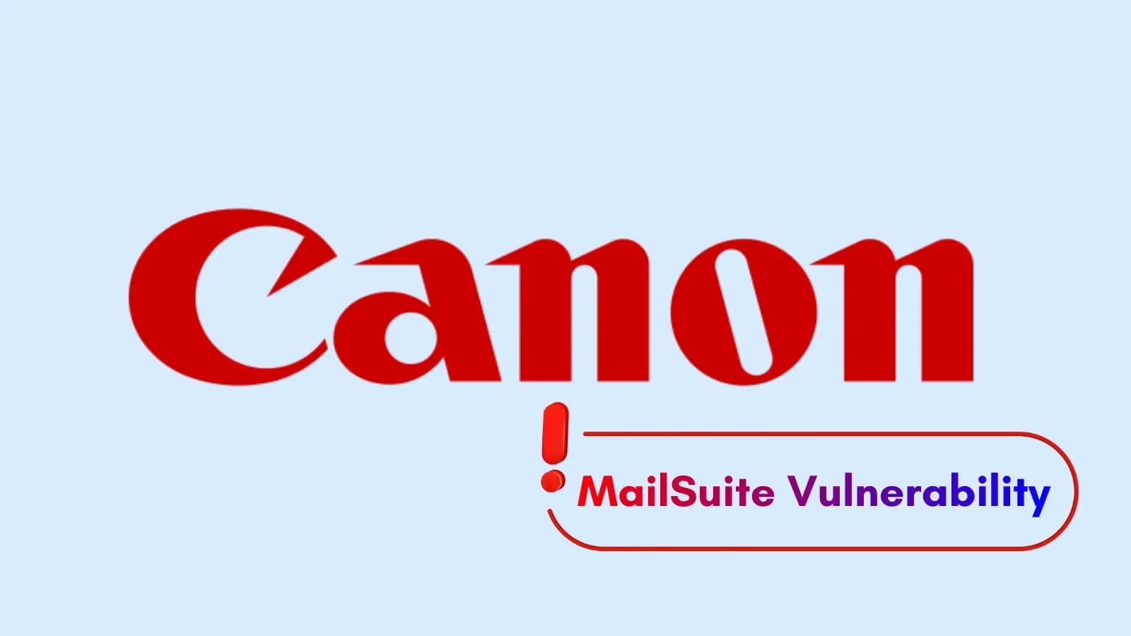 Kritische Schwachstelle in Canon MailSuite ermöglicht Remote-Code-Execution-Angriffe