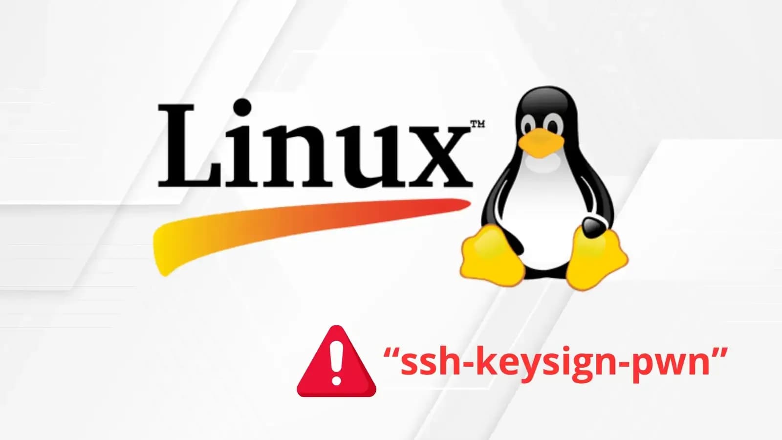 Linux-Kernel-Schwachstelle „ssh-keysign-pwn" ermöglicht Angreifern Zugriff auf SSH-Schlüssel und Schattenpasswörter