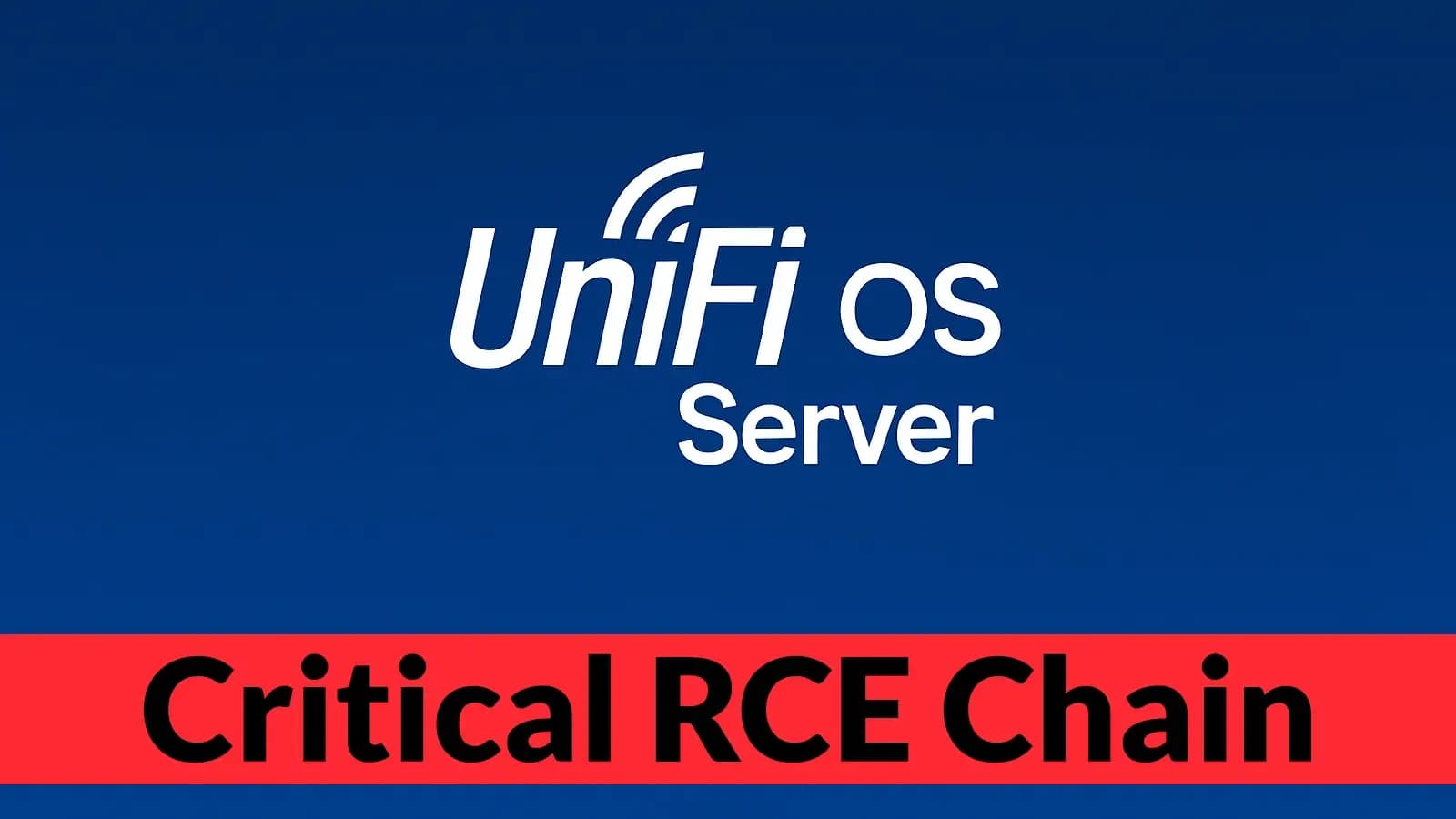 Kritische RCE-Kette in UniFi OS Server ermöglicht Root-Zugang ohne Authentifizierung