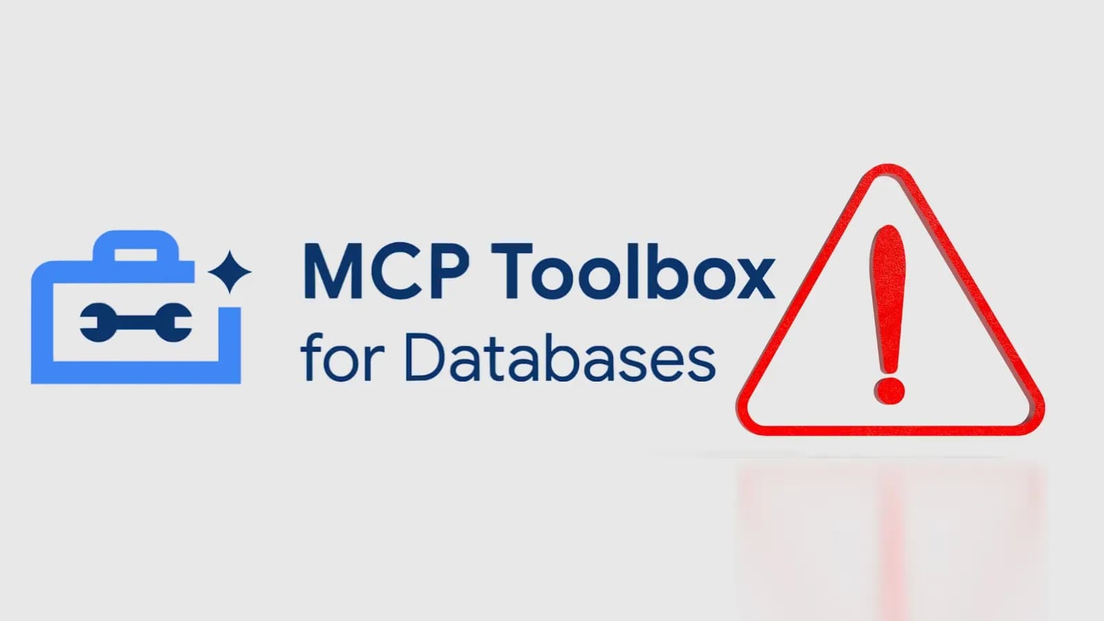 Kritische Sicherheitslücke in MCP-Toolbox gefährdet Enterprise-Datenbankverbindungen