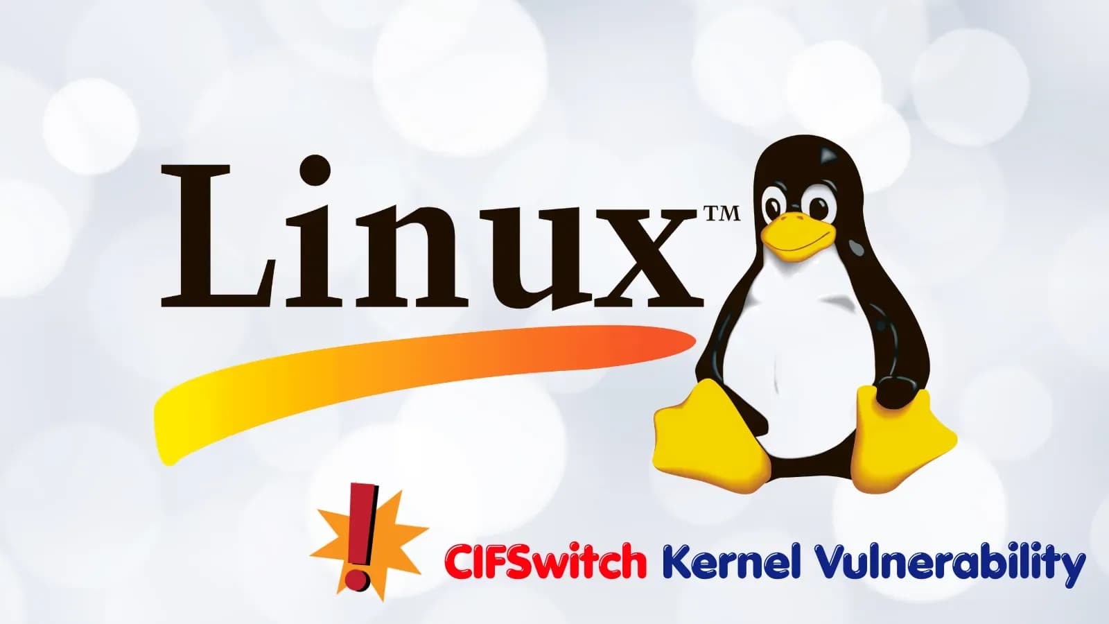 Linux CIFSwitch-Kernel-Schwachstelle ermöglicht Angreifern Root-Zugriff