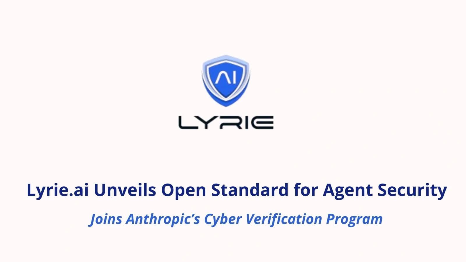 Lyrie.ai etabliert globalen Identittsstandard fr die KI-Agenten-ra und Anthrops Cyber-Verifizierungsprogramm