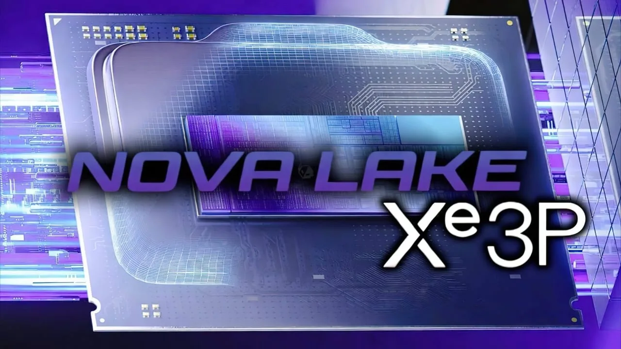 Intel Nova Lake-Prozessoren werden mit einem 12-Kern Xe3P-Grafikeinheit ausgestattet.
