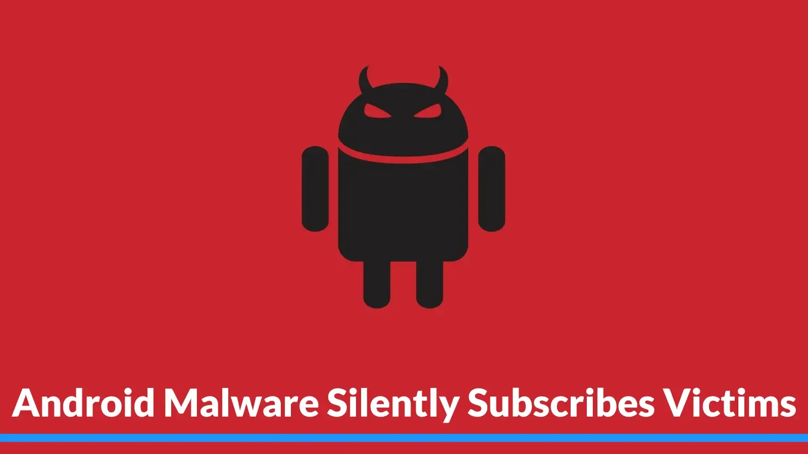 Android-Malware verschreibt Opfer heimlich kostenpflichtigen Diensten