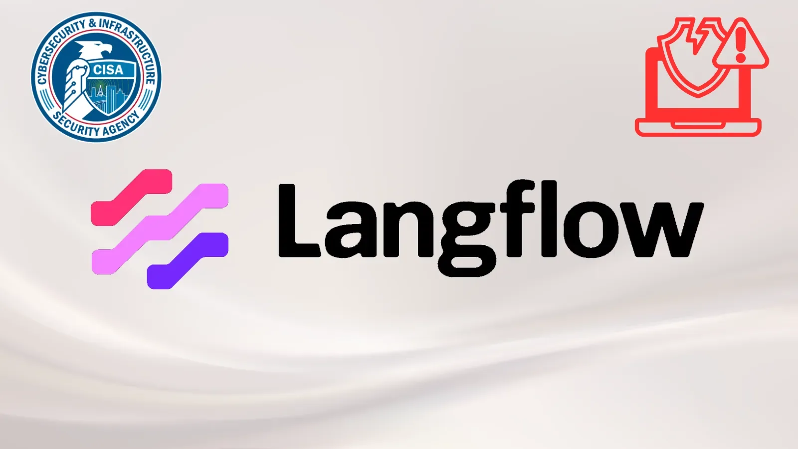 CISA adds Langflow Origin Validation Flaw to Known Exploited Vulnerabilities Catalog