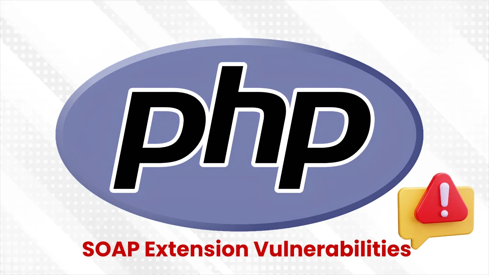 Kritische PHP SOAP-Erweiterung-Schwachstellen ermöglichen Remote-Code-Execution-Angriffe