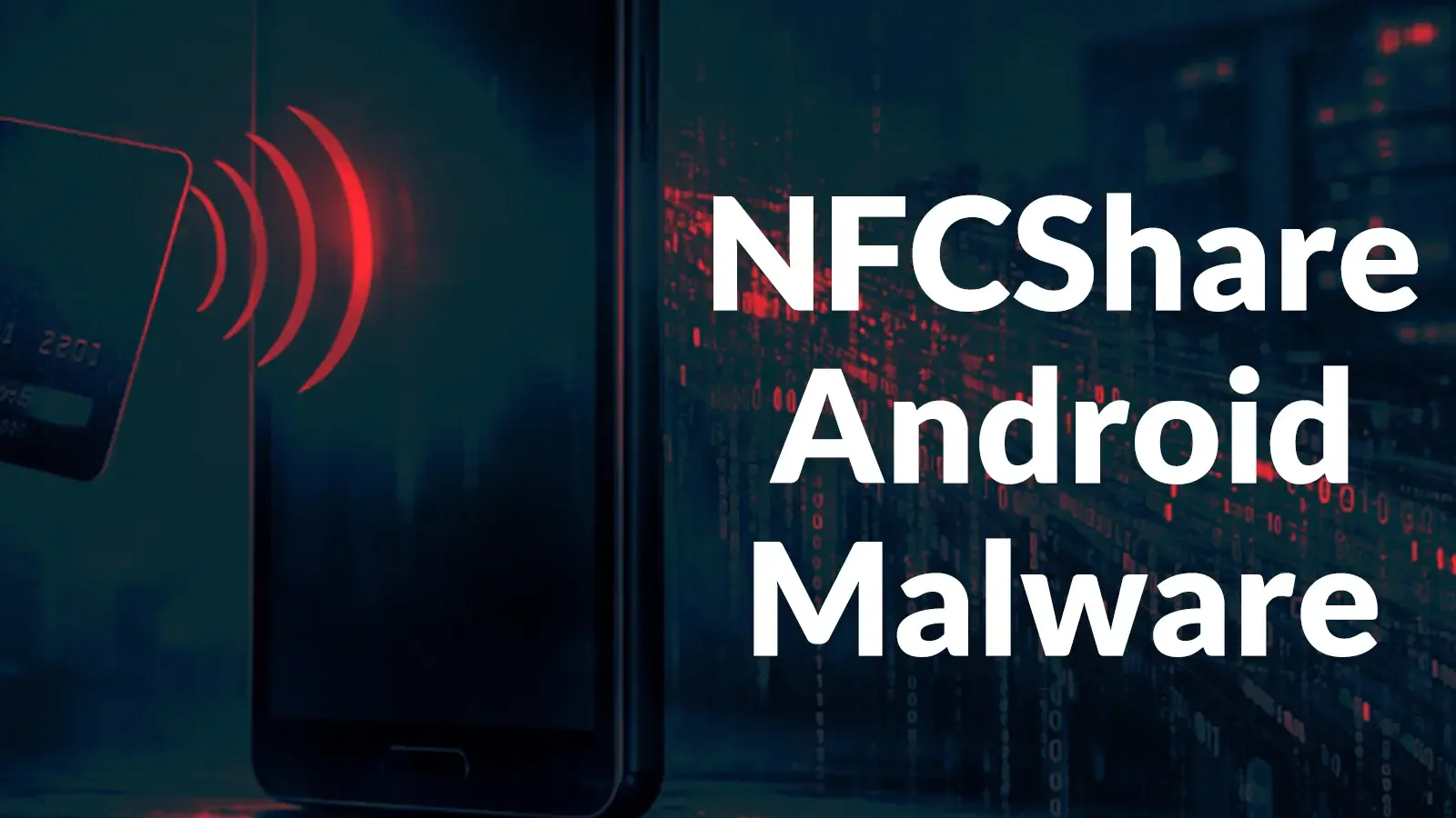 Neue NFCShare-Malware nutzt manipulierte Banking-Apps zur Verbreitung