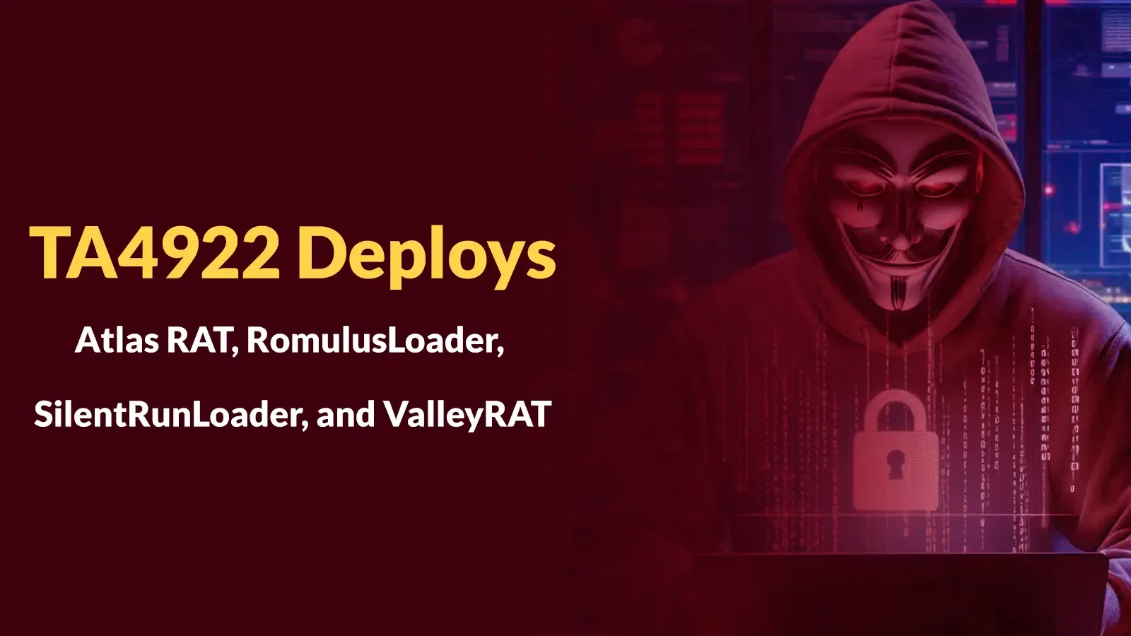 Proofpoint warnt: TA4922 setzt Atlas RAT, RomulusLoader, SilentRunLoader und ValleyRAT ein