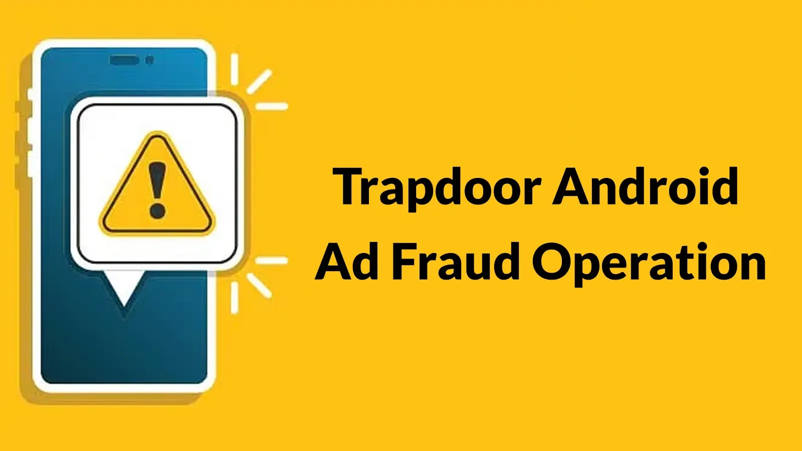 Android-Betrug: Trapdoor nutzt 455 bösartige Apps für Fake-Clicks