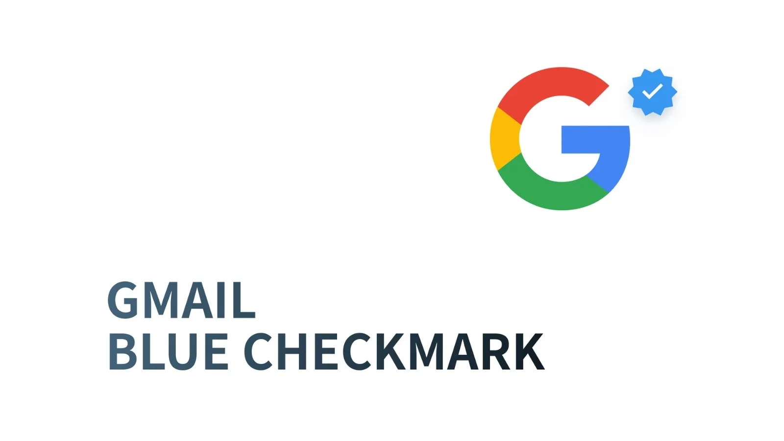 How a Blue Checkmark in Gmail is Changing Email Marketing