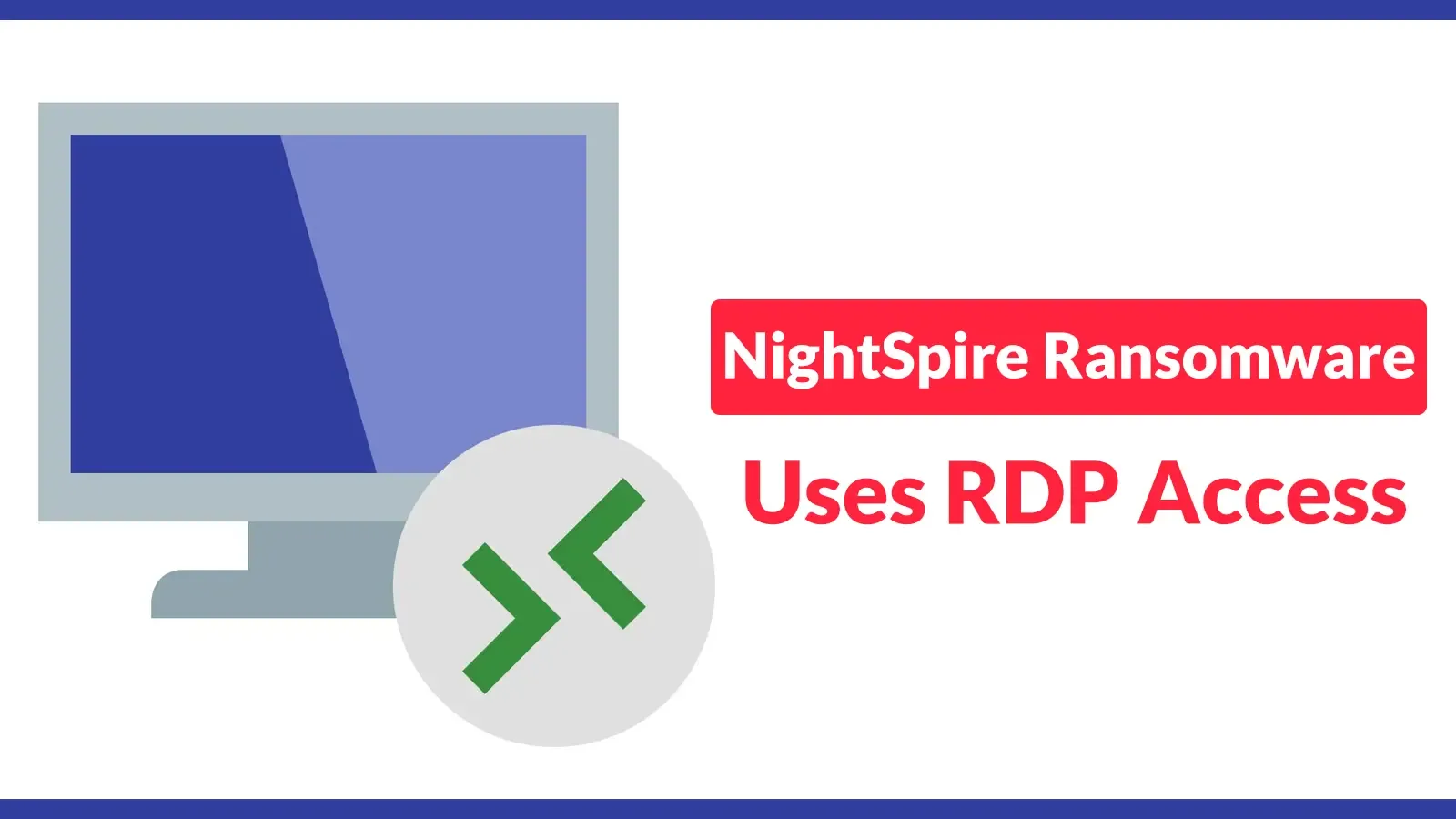 NightSpire-Ransomware nutzt RDP-Zugang und Remote-Admin-Tools für heimtückische Persistenz